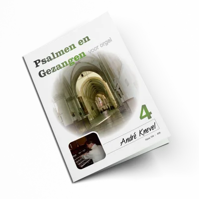 Andre Knevel: Psalmen en Gezangen voor orgel 4
