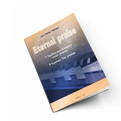 Jan Peter Teeuw: Eternal praise